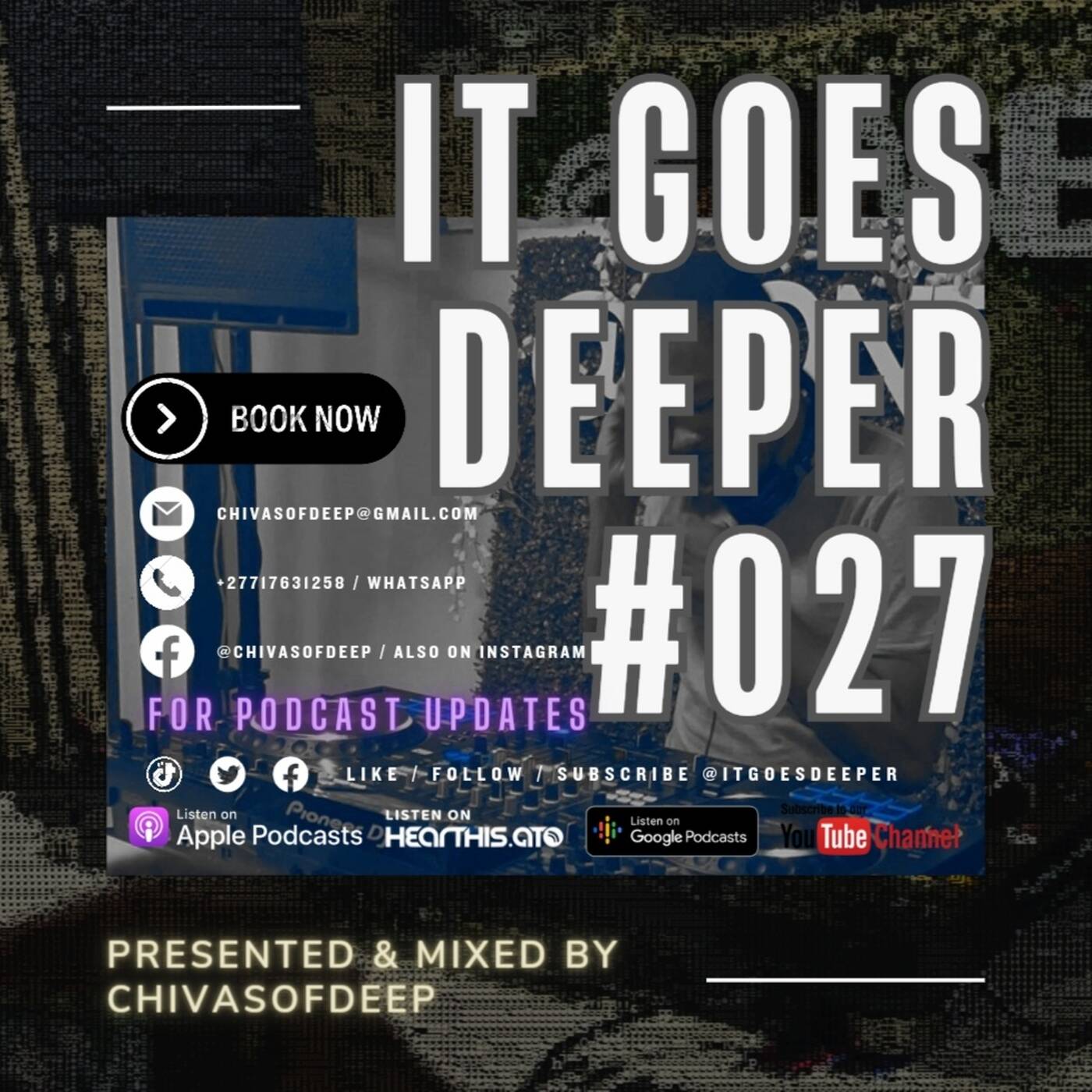 It Goes Deeper Episode 27 Compiled by ChivasOfDeep
