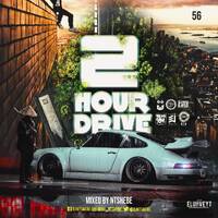 2 Hour Drive Episode 56 Mixed by Ntshebe by DJ Ntshebe