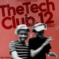 The Tech Club 12 - Live Production Mix By (Don x Exotic) by The Haig Studios