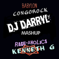 Babylon Vs Rage - Aholics [DJ DARRYL GAULBERT MASHup] by Darryl Gaulbert