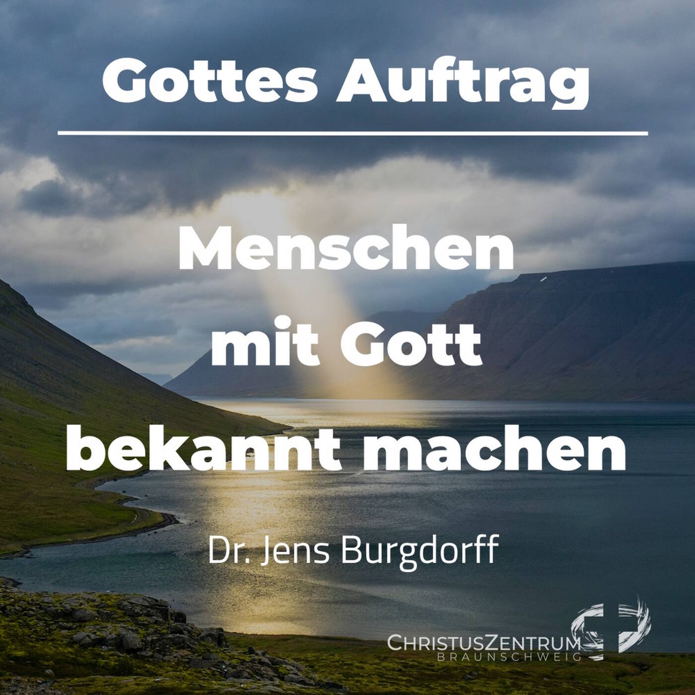 13.10.24 | Gottes Auftrag: Menschen mit Gott bekannt machen | Dr. Jens Burgdorff episode artwork