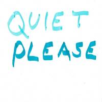 Quiet Please