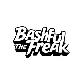 Bashful The Freak