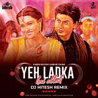 Yeh Ladka Hai Allah (Remix) - DJ Hitesh by DJ HITESH