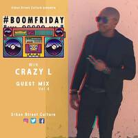BoomFriday vol 4 #lockdown Guest Mix By Crazy L by #BoomFriday