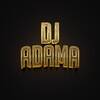 dj Adama ke