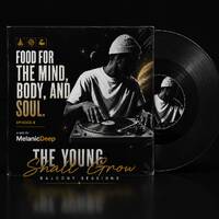 Food For The Mind Body &amp; Soul [Episode 08] Mixed By MelanicDeep by MelanicDeep