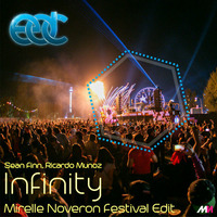 Sean Finn, Ricardo Munoz - Infinity (Mirelle Noveron Festival Edit) FREE DOWNLOAD! by Mirelle Noveron