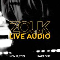ZOUK LIVE AUDIO (NOV-12-2022) - PART ONE by Blaqrose Supreme