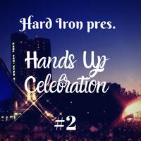 Hard Iron pres. Hands Up Celebration #2 02.12.2019 by Hard Iron