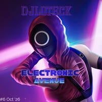 Electronic Avenue #6 Oct '26 by DJ LOTECK