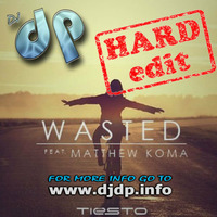Tiesto - Wasted (DJ dp Hard Edit) - FREE DOWNLOAD by DJ dp