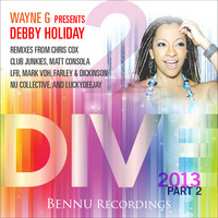 Wayne G Presents Debby Holiday - DIVE '13 (Matt Consola &amp; LFB BOUNZ! Nu-Disco Mix) by Matt Consola