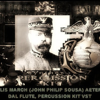 John Philip Sousa: Semper Fidelis March (Aeternus Brass, DAL Flute, Percussion Kit VST Plugins) by syntheway Virtual Musical Instruments