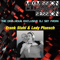 The Mixmission Clubnight Session Exclusiv Set by -Frank Stahl &amp; Lady Pluesch- | 25.04.2026 by Kai DéVote Official