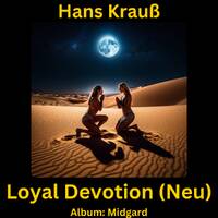 Loyal Devotion (Neu) by Hans Krauß