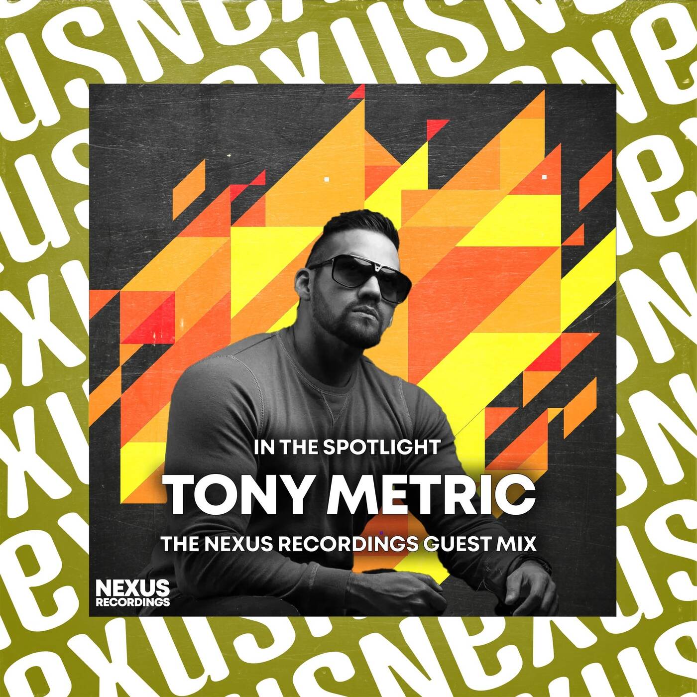 In The Spotlight - Tony Metric - Nexus Recordings Guest Mix episode artwork
