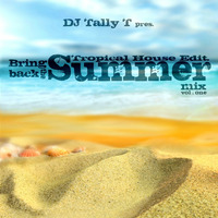 Bring back the Summer Mix Vol.1 by Tally T