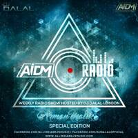AIDM RADIO EPISODE 024 Ft. DJ DALAL (ARMAAN MALIK EDITION) by AIDM