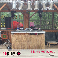 6 Jahre replaymag - Fraash (11.07.2015) by replaymag.de