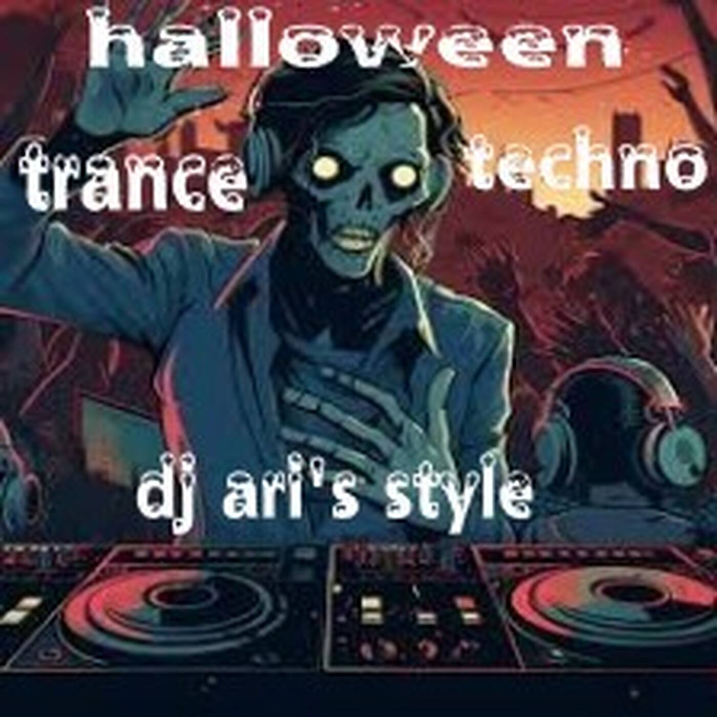 DJ ARI'S STYLE#TRANCE MANIA&SPECIAL HALLOWEEN&RADIO LUMIX FM#2023 episode artwork