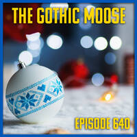 The Gothic Moose – Episode 640 – 🇺🇦 All Ukrainian Bands or Bands Supporting Ukraine 🇺🇦 by DJ Moose