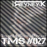 TMS #027 mixed by Reyney K by Reyney K