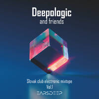 Deepologic and friends / Slovak club electronic mixtape Vol.1 by Deepologic