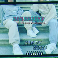 Ron Breezy - prett¥ girl$ (ft. Rodi YNS &amp; Kylian) by Ron Breezy
