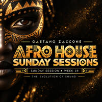 Afro House Sunday Session - Week 39 Ethno Tribal Sunset Mix by Gaetano Zaccone