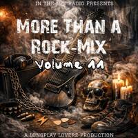 More Than A Rock Mix Volume 11 - Mixed For In The Mix Radio by Longplay Loverz