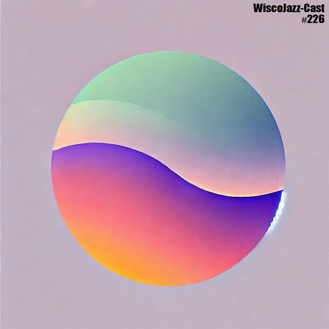 WiscoJazz-Cast: Episode 226 [DEEP TECH HOUSE] episode artwork