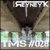 TMS #028 mixed by Reyney K by Reyney K