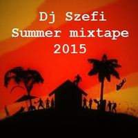Dj Szefi - Summer mixtape 2015 by Dj Szefi aka Selector Fidelity aka Tim Deeper