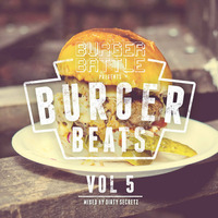 Burger Beats Vol 5 - Mixed by Dirty Secretz by Burger Beats