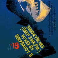 SundayBlues(DeepSoulful) 19 mixed by DeepDaddy.D by DaHouseChef