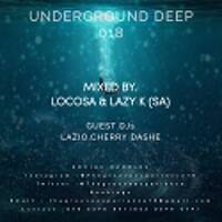 UNDERGROUND DEEP 018 (Mixed By Lazy K (SA) by TheGrooveExperienceSessions