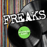 Freaks #019 - 7-1-2025 - Nowhere Radio by MusicFreaks