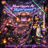 PepperJack - Heartbeats At Hyperspeed [2026] by Jack-Jack / PepperJack / Jack Sqrd