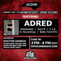 NCDNB Sunday Sessions - 11/17/19 - Adred Guest Mix by Doctor Genesis