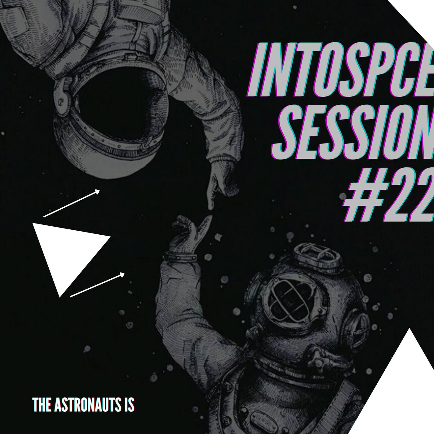 INTOSPCE SESSION #22 episode artwork