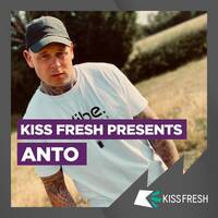 KISS Fresh Presents Anto (21.08.2020) by djsets4u
