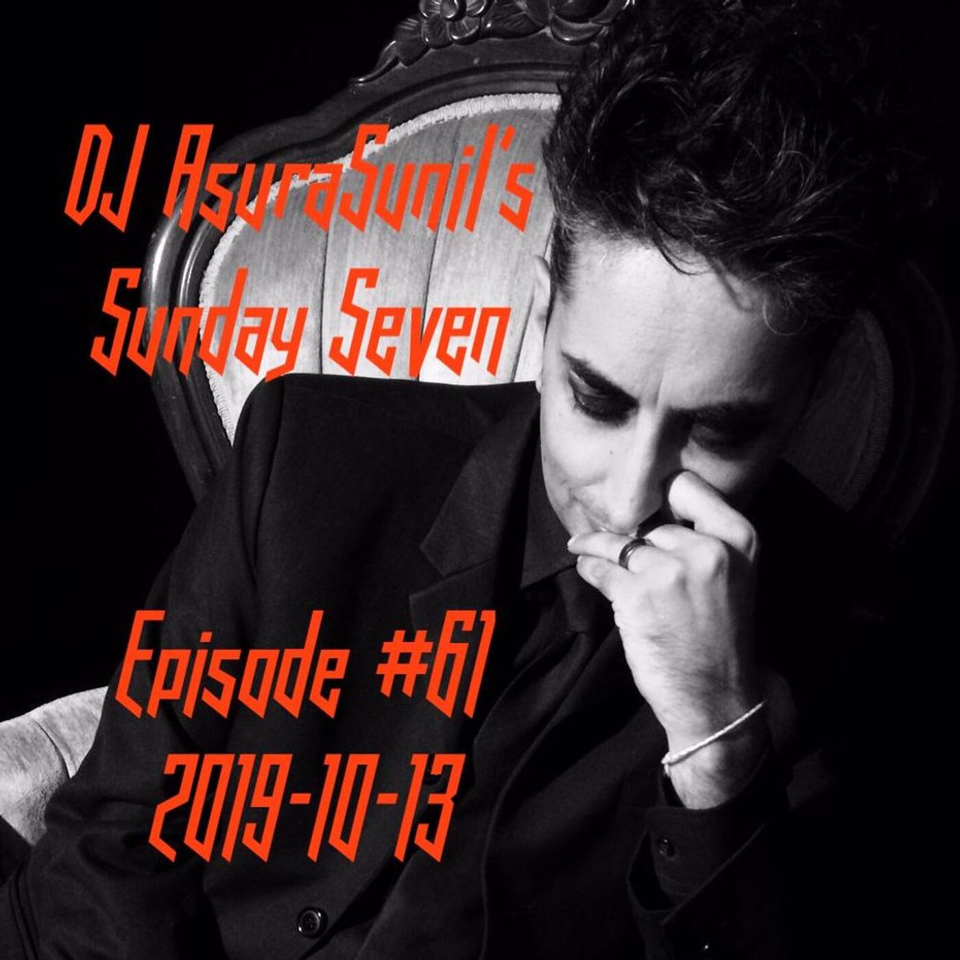 DJ AsuraSunil's Sunday Seven #61 - 20191013 episode artwork