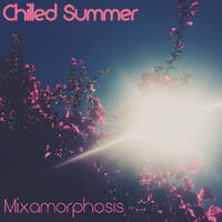 Chilled Summer by Mixamorphosis