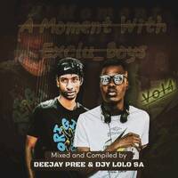 A Moment With Exclu_Boys Vol 4 By Deejay Pree &amp; Djy Lolo SA by Young Pree