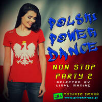Polski Power Dance Non Stop Party 2 selected by vinyl maniac by Szuflandia Tunez!