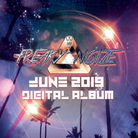 FREAKY NOIZE 2019 June Digital Album [Demo Mix] by FREAKY NOIZE