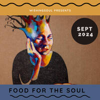 Food For The Soul (September 2024) by Wishingsoul by Wishingsoul