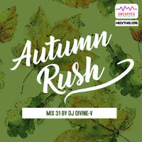 31. Uncapped Sessions prsnts Autumn Rush [SoulfulHouseMusic]- Mixed by DJ Divine-V by DjDivine-V