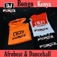 Bongo,Kenya,Afrobeat &amp; Dancehall Mar 2022 - DJ Perez by Haniel